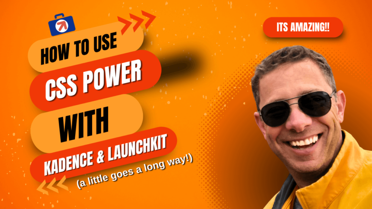 How To Use CSS Power With Kadence & WPLaunchKit