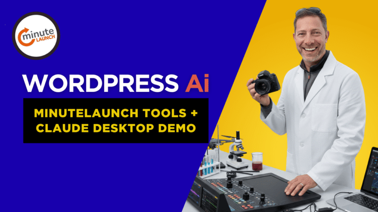 Launching My WordPress AI YouTube Playlist – MinuteLaunch Tools + Claude Desktop Demo