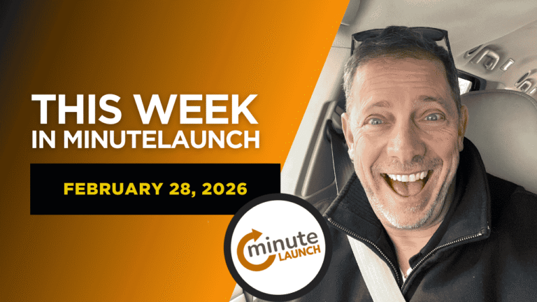 This Week In MinuteLaunch Ai – February 28, 2026