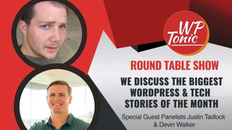WP-Tonic This Month in WordPress & Tech Live Round Table Show